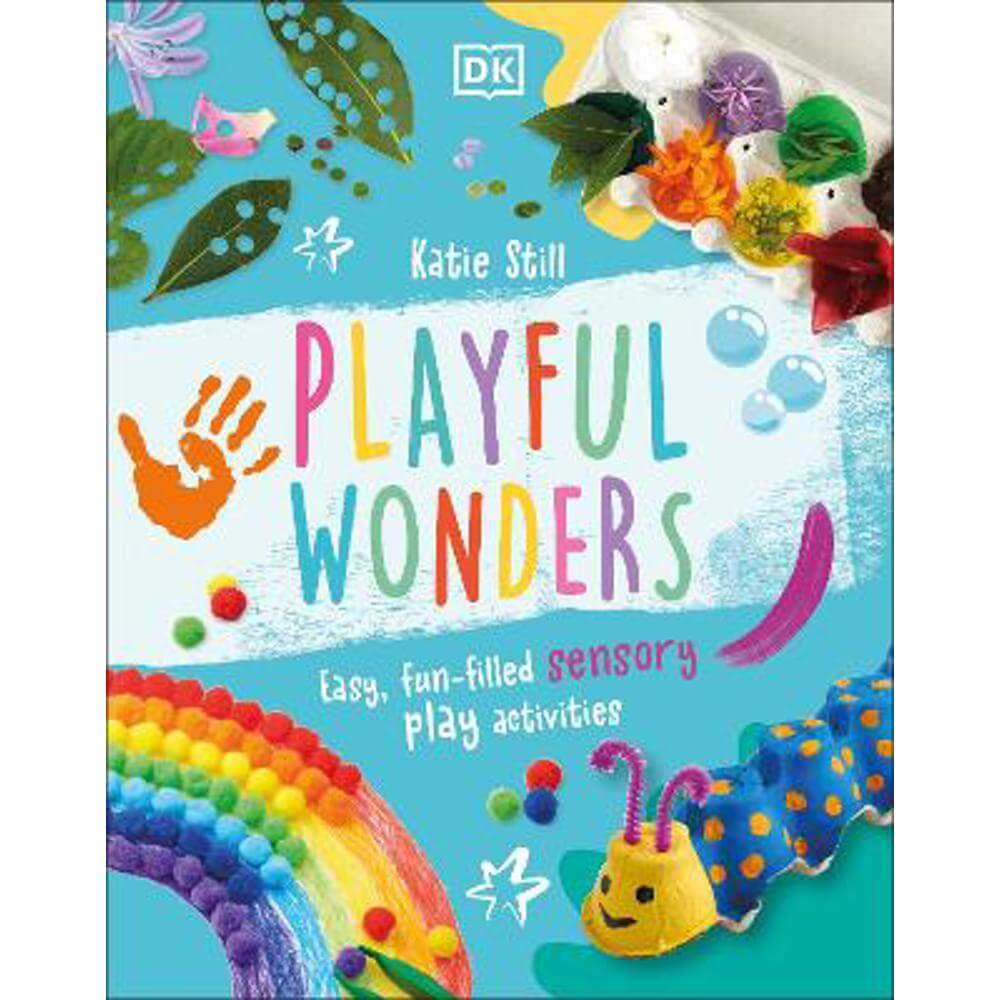 Playful Wonders: Easy, Fun-Filled Sensory Play Activities (Hardback) - Katie Still